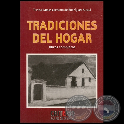 TRADICIONES DEL HOGAR - Autora: TERESA LAMAS CARSIMO DE RODRGUEZ ALCAL - Ao 2011